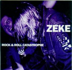 Zeke : Rock & Roll Catastrophe